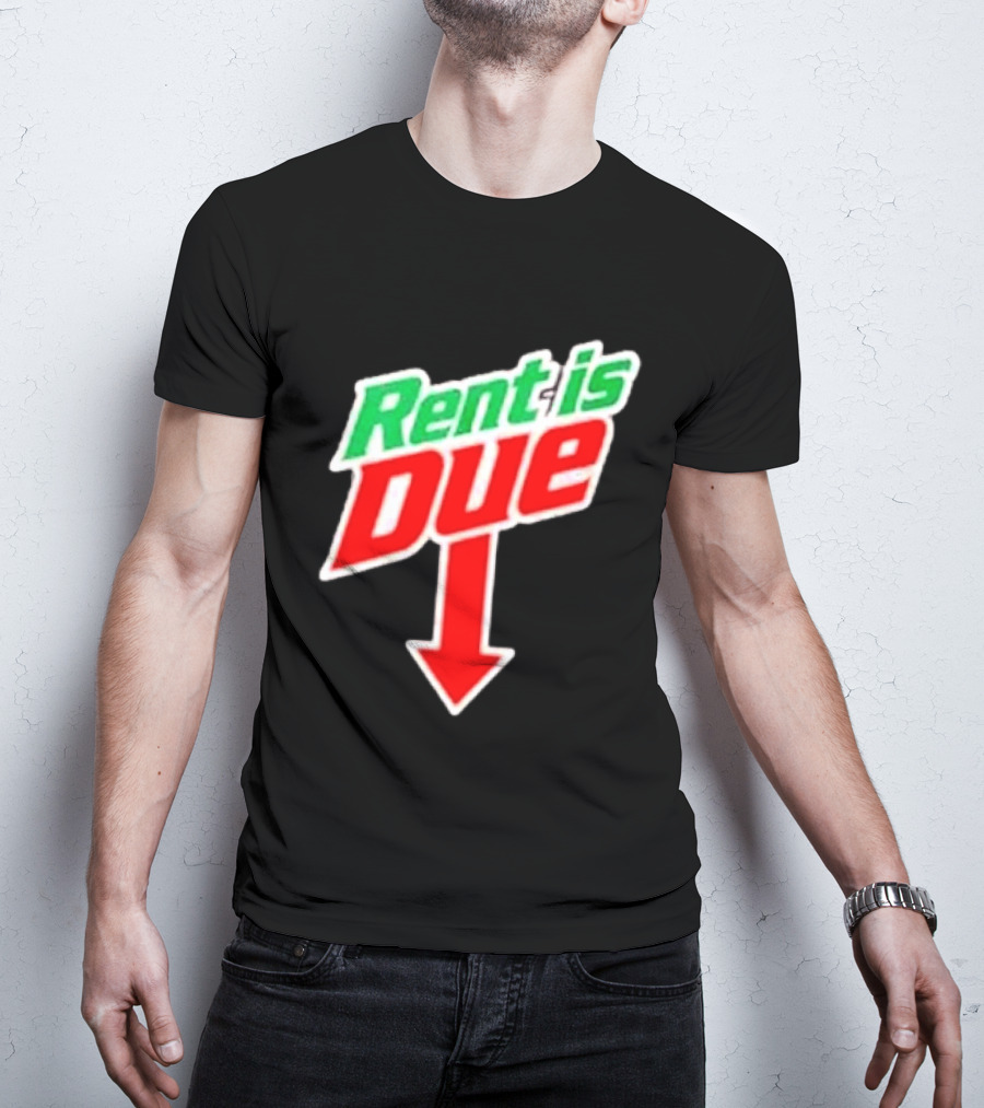Rent Is Due Mountain Dew T-Shirt