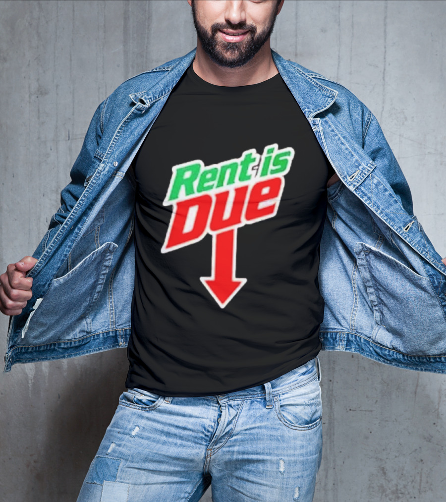 Rent Is Due Mountain Dew T-Shirt