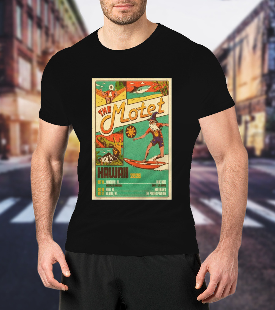 The Motet Hawaii 2026 Surf Wizard Tour Honolulu Kīhei Kilauea T-Shirt