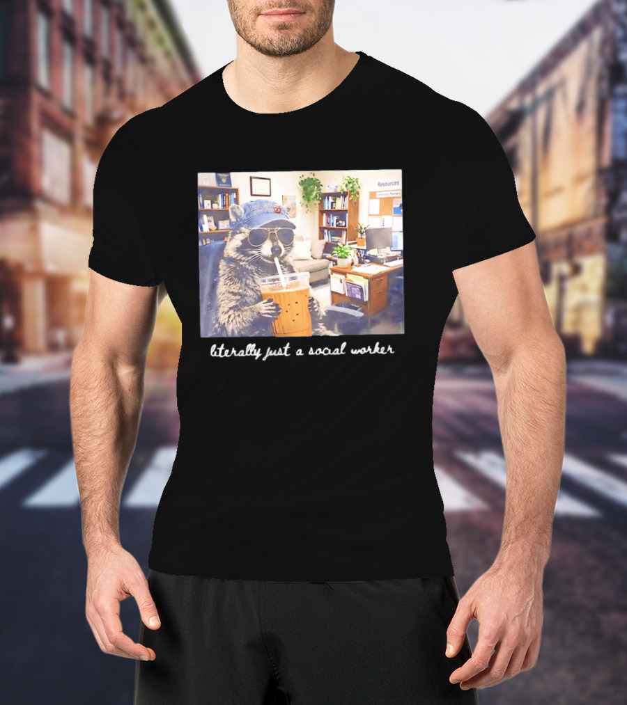 Social Work Is My Jam Literally Just A Social Worker Raccoon In Office With Drink T-Shirt