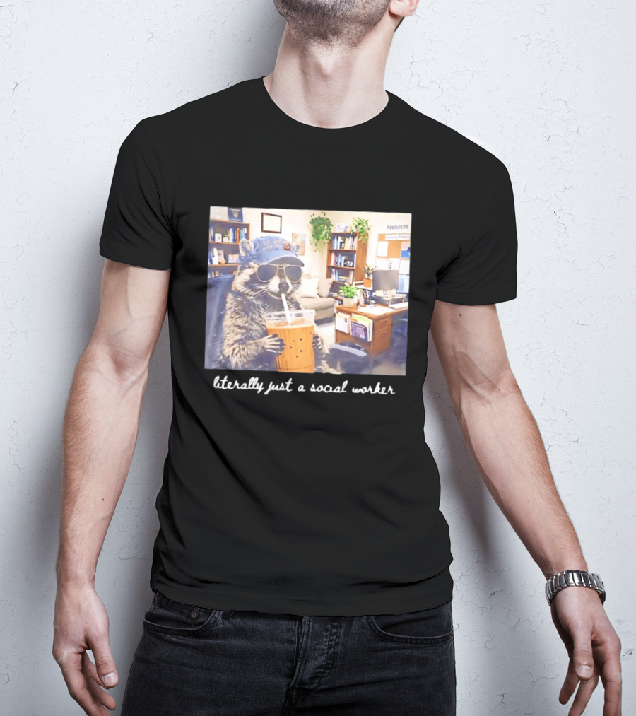Social Work Is My Jam Literally Just A Social Worker Raccoon In Office With Drink T-Shirt