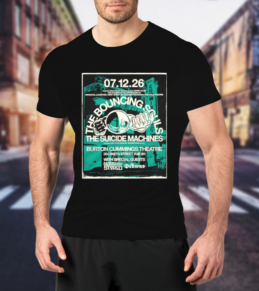 The Bouncing Souls The Suicide Machines Live Burton Cummings Theatre Special Guests Death By Stereo The Drowns July 12 26 T-Shirt