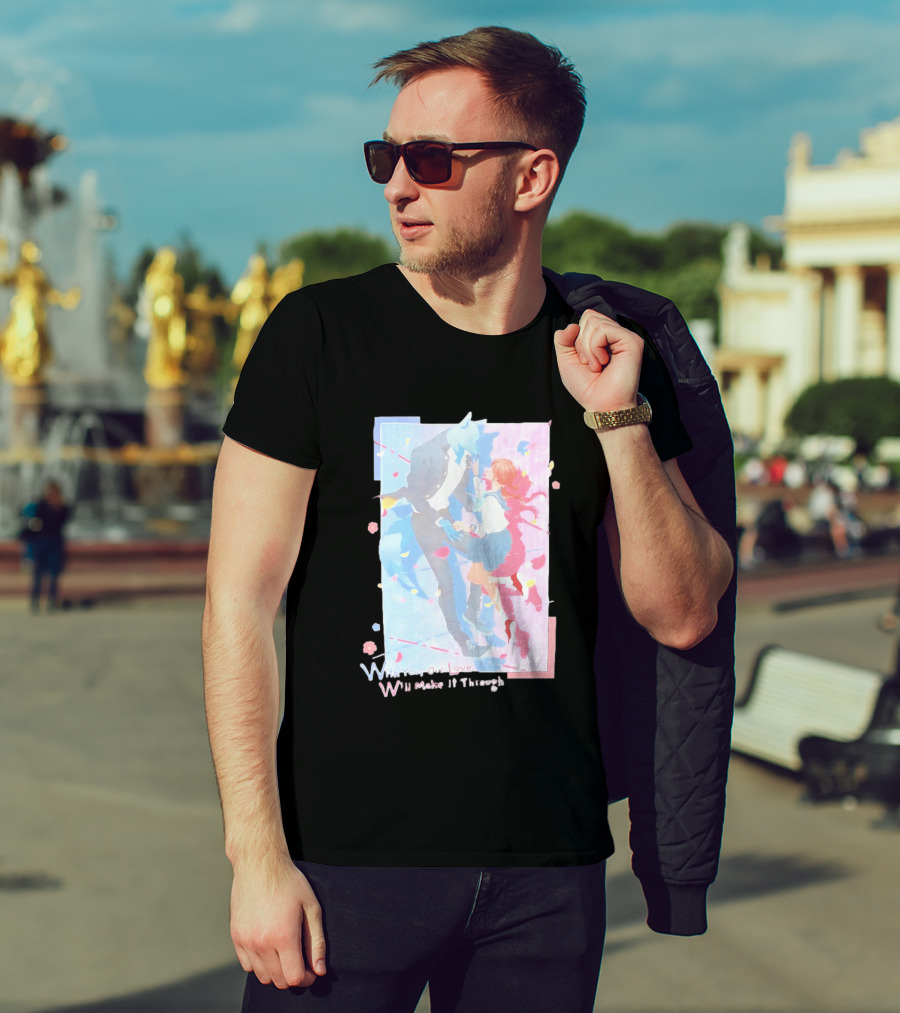 With You Our Love Will Make It Through Anime Couple Romantic T-Shirt