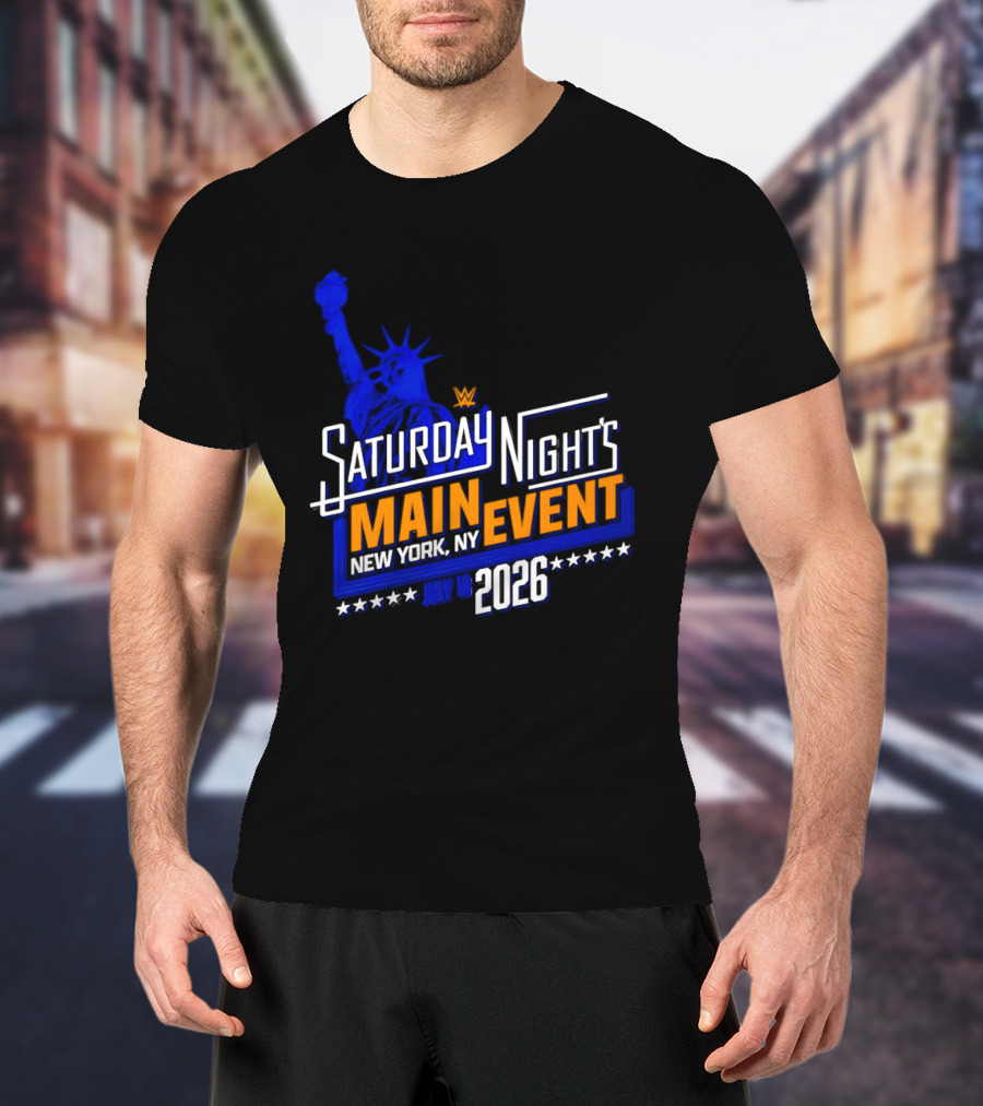 WWE Saturday Night's Main Event New York NY 2026 July 18 Liberty Statue Star T-Shirt