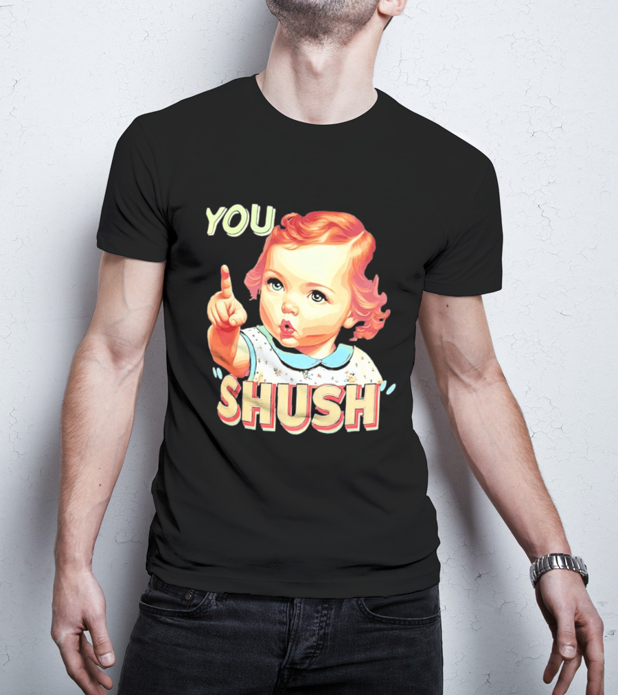 YOU SHUSH Vintage Style Baby Finger Pointing T-Shirt