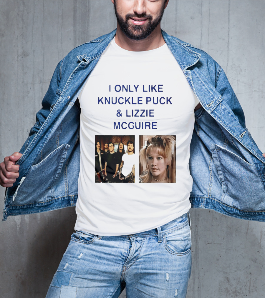 I Only Like Knuckle Puck Band And Lizzie McGuire TV Show Fans Nostalgia T-Shirt