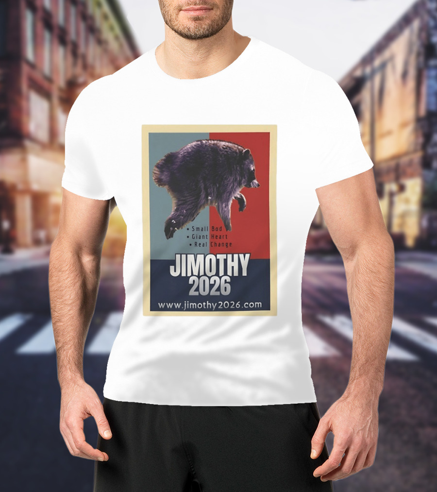 Jimothy 2026 Raccoon Small Bod Giant Heart Real Change Hope T-Shirt