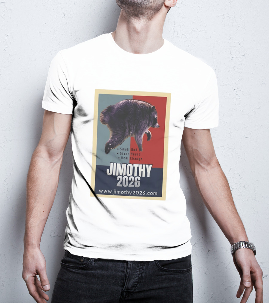 Jimothy 2026 Raccoon Small Bod Giant Heart Real Change Hope T-Shirt