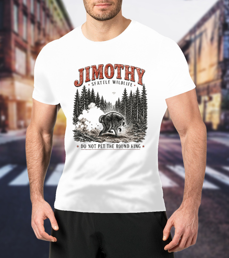 Jimothy Seattle Wildlife Do Not Pet The Round King Forest Scene T-Shirt