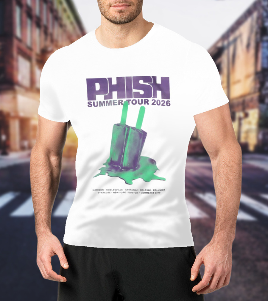 Phish Summer Tour 2026 Madison Noblesville Savannah Raleigh Columbia Syracuse NY Boston Pop T-Shirt
