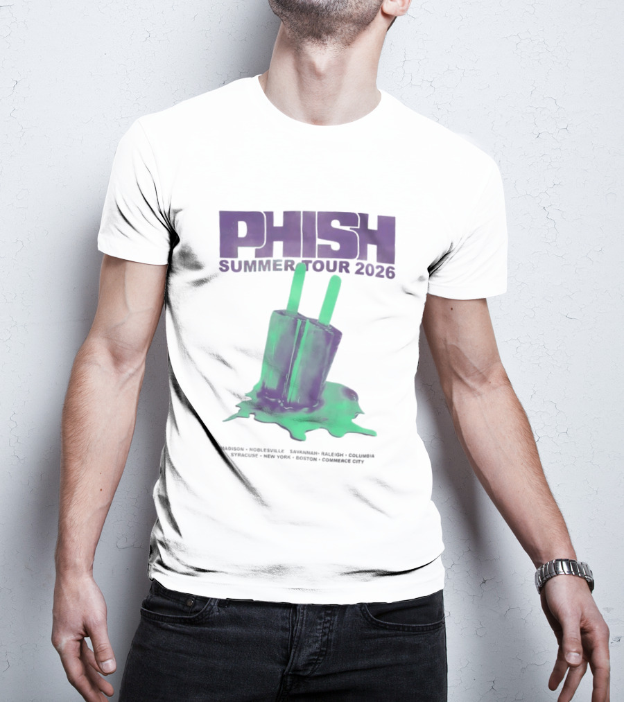 Phish Summer Tour 2026 Madison Noblesville Savannah Raleigh Columbia Syracuse NY Boston Pop T-Shirt