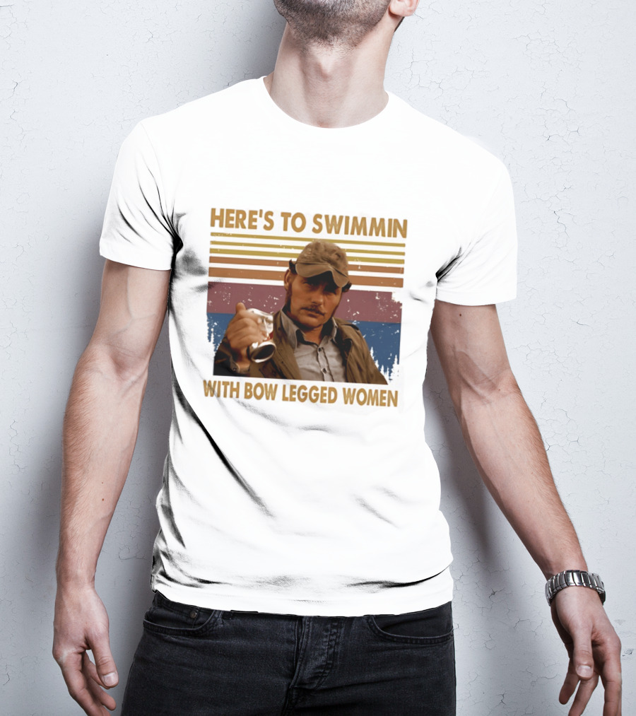 Robert Shaw Here's To Swimmin Jaws Bow Legged Women T-Shirt