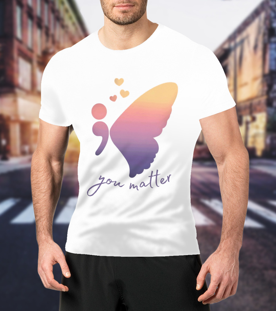 Semicolon Butterfly You Matter Inspirational Mental Health Awareness T-Shirt