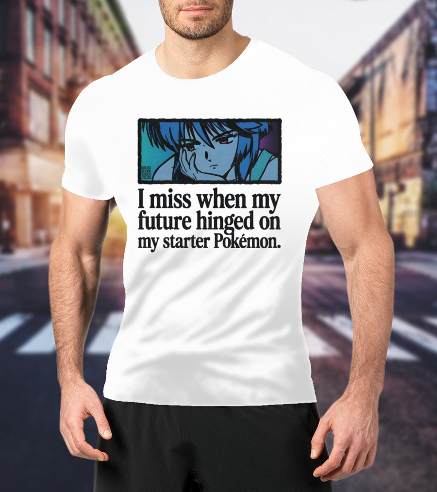 Motoko Kusanagi Ghost In The Shell I Miss When My Future Hinged On My Starter Pokémon T-Shirt