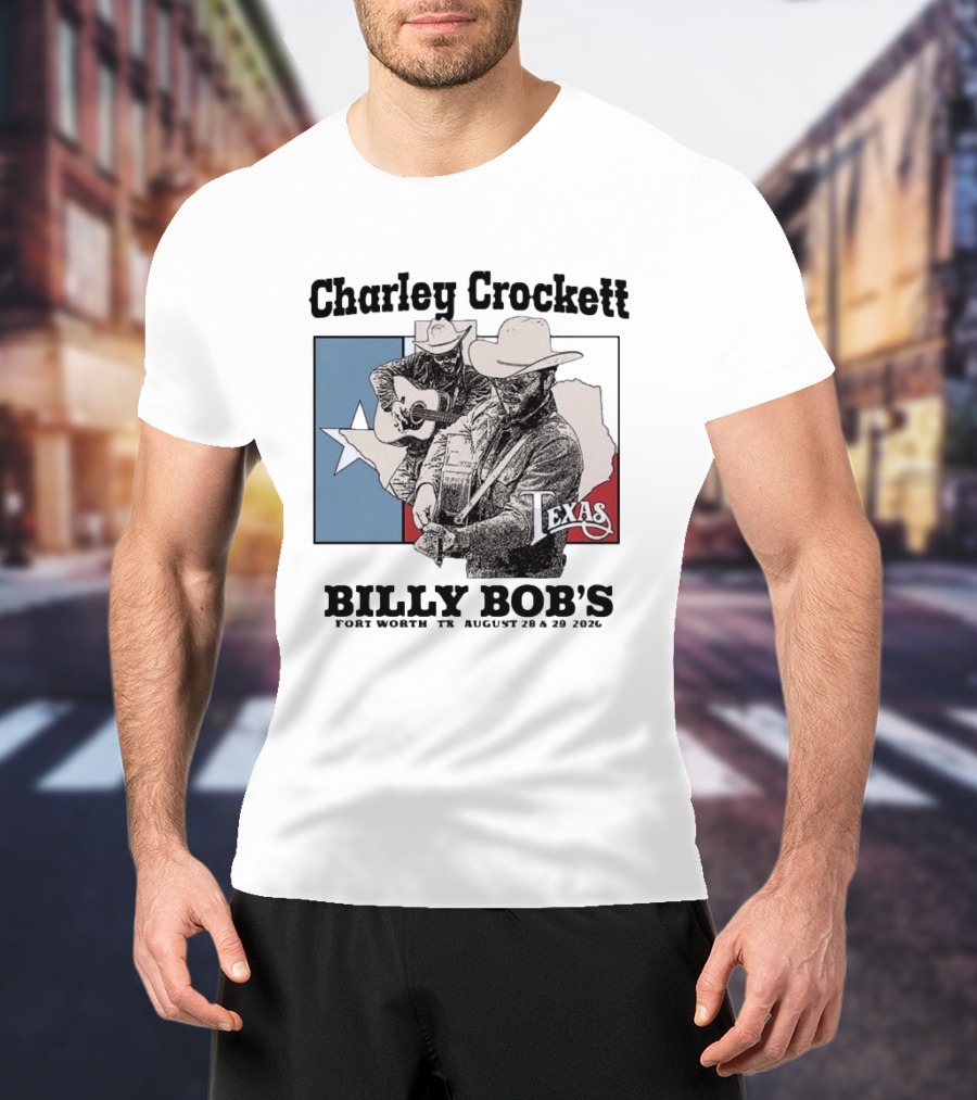 Charley Crockett Live At Billy Bob's Fort Worth Texas August 28 29 2026 T-Shirt