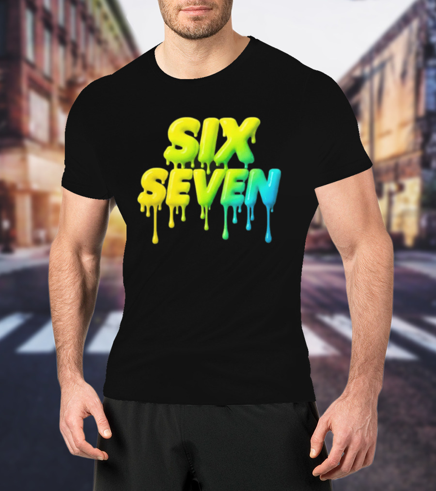 67 Color Drip Six Seven Urban Streetwear T-Shirt
