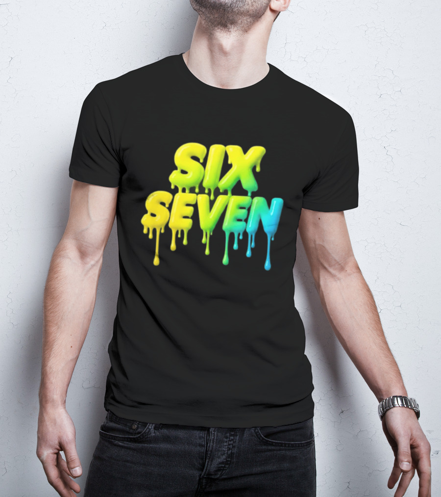 67 Color Drip Six Seven Urban Streetwear T-Shirt