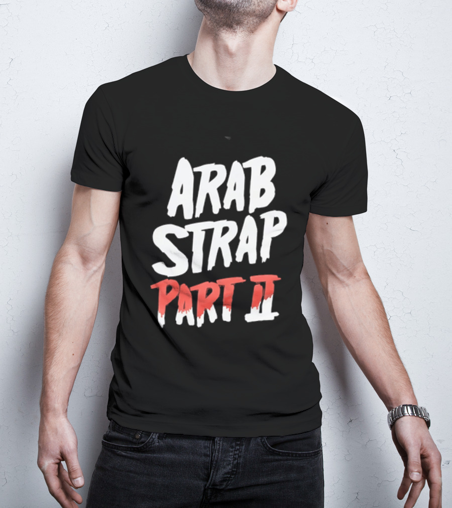 Arab Strap Part II White Black Bold Red T-Shirt