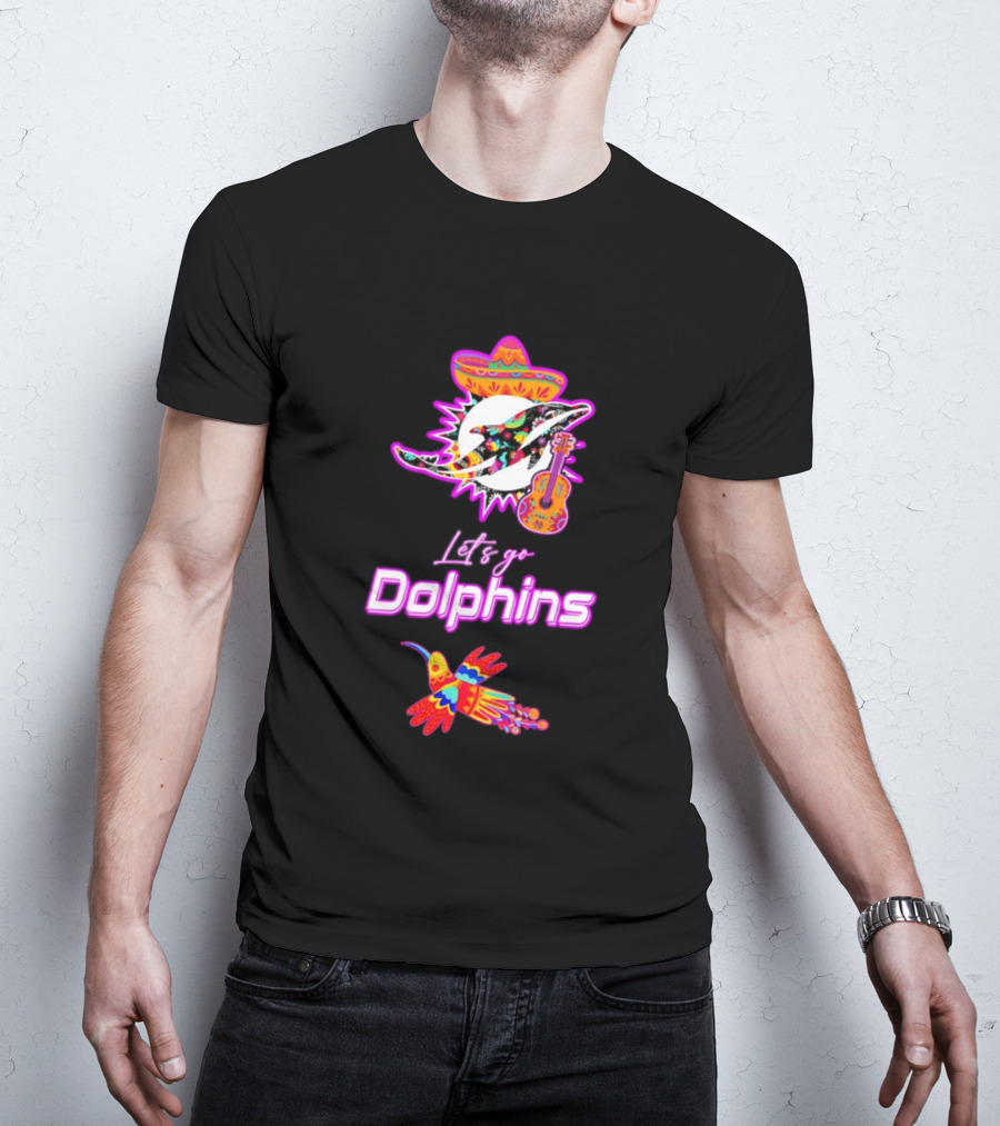 Let's Go Dolphins Hispanic Heritage Mexican Folk Fiesta T-Shirt