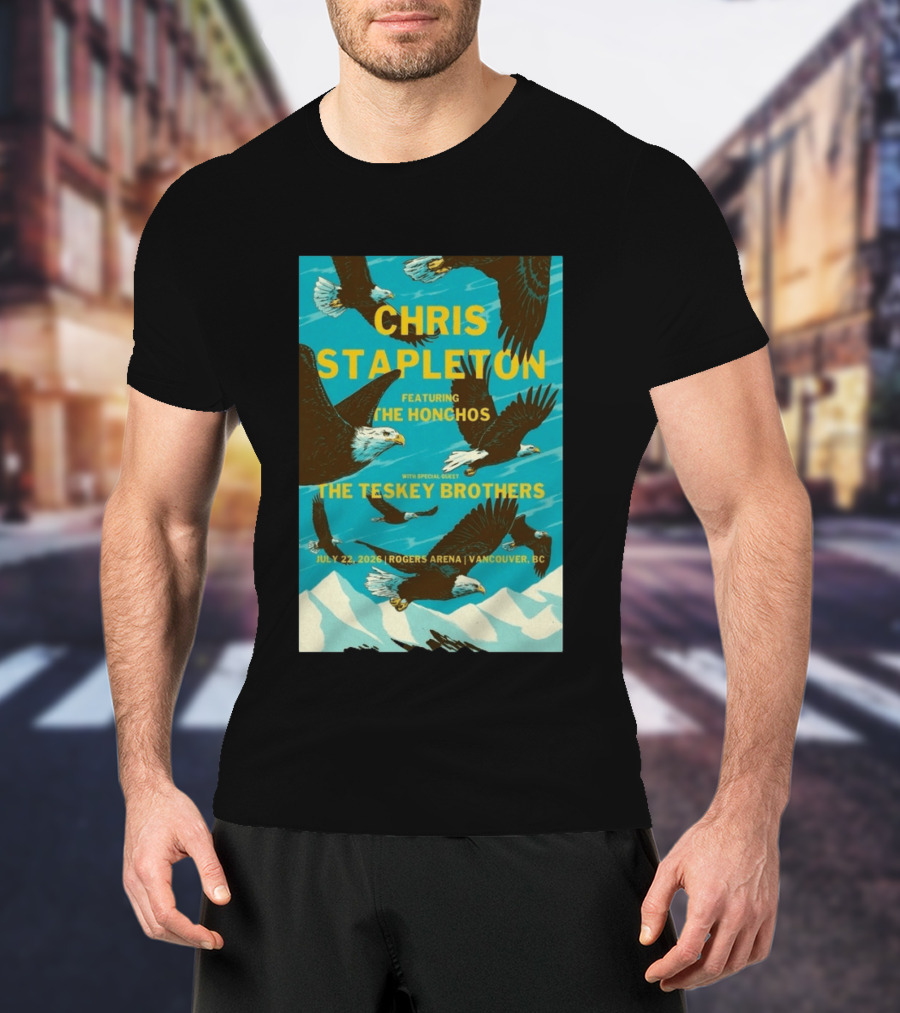 Chris Stapleton Vancouver Concert Featuring The Honchos And The Teskey Brothers July 22 2026 Rogers Arena T-Shirt