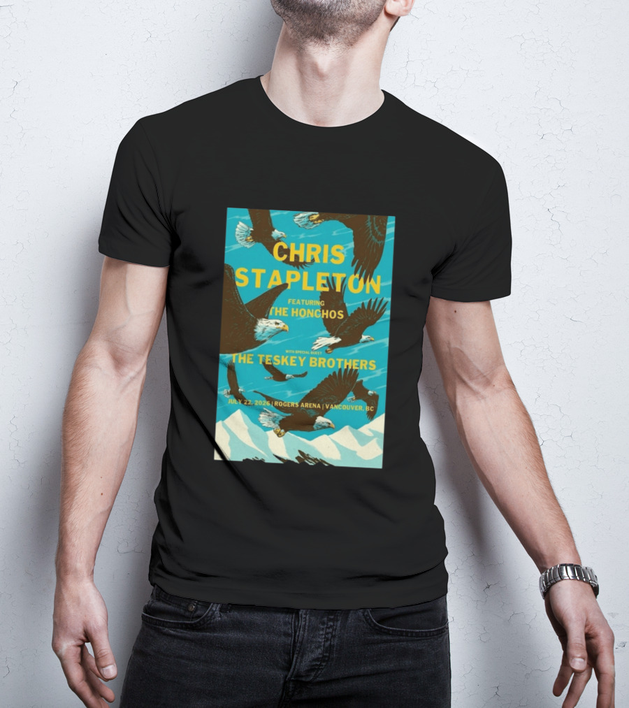 Chris Stapleton Vancouver Concert Featuring The Honchos And The Teskey Brothers July 22 2026 Rogers Arena T-Shirt