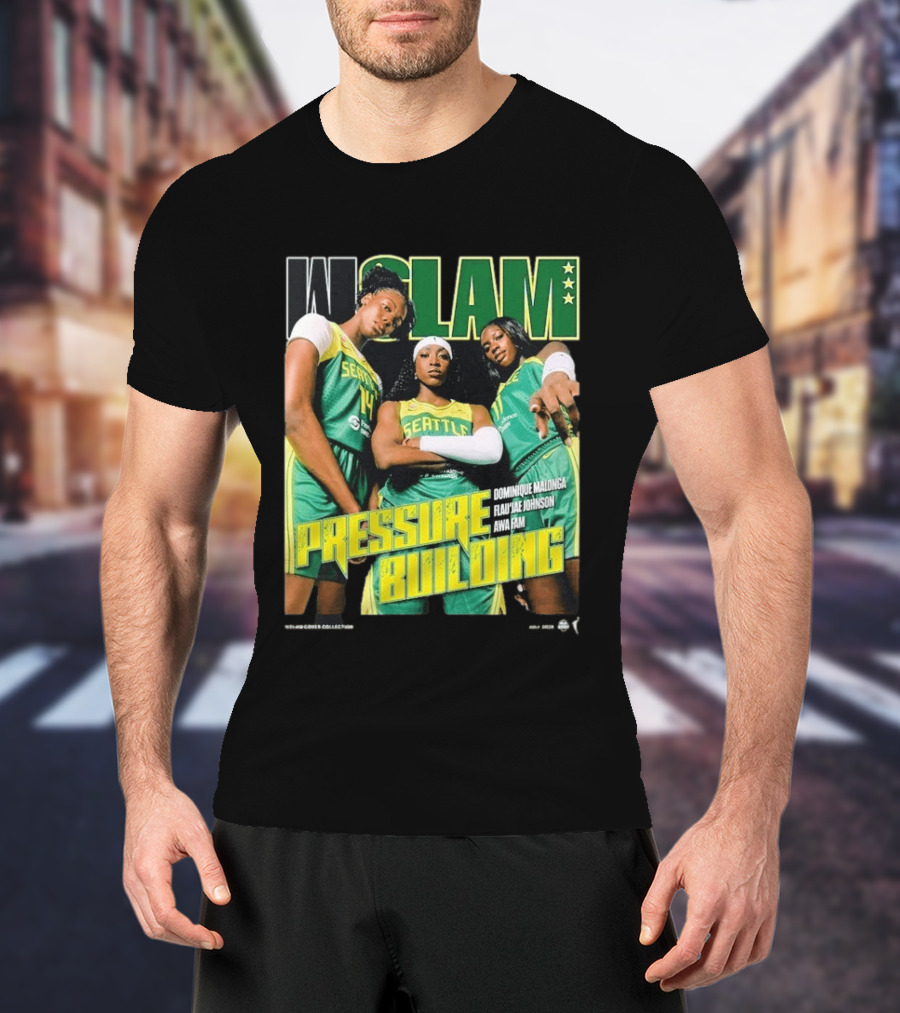 WSLAM Dominique Malonga Flau'jae Johnson Awa Fam Seattle Storm Pressure Building T-Shirt