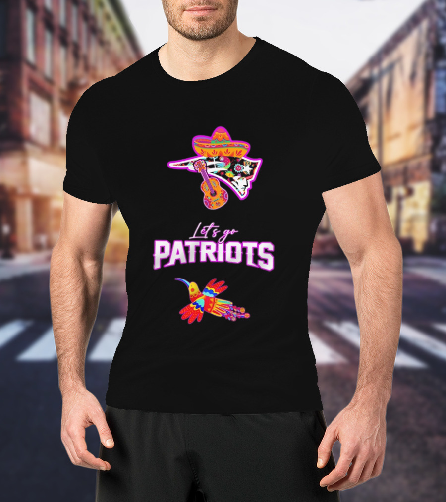 New England Patriots Let's Go Hispanic Heritage Fiesta Mexican Sombrero Guitar Hummingbird T-Shirt