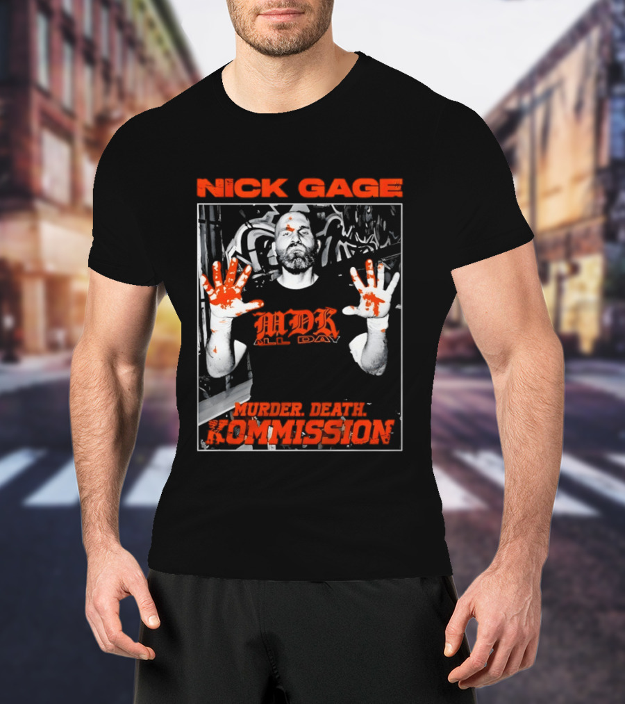 Nick Gage MDK All Day Murder Death Kommission Bloody Hands T-Shirt