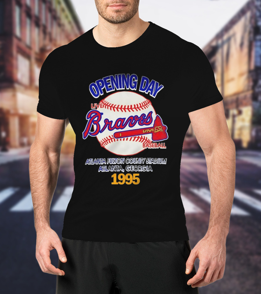 Opening Day Braves Live Baseball Atlanta Fulton County Stadium Georgia 1995 T-Shirt