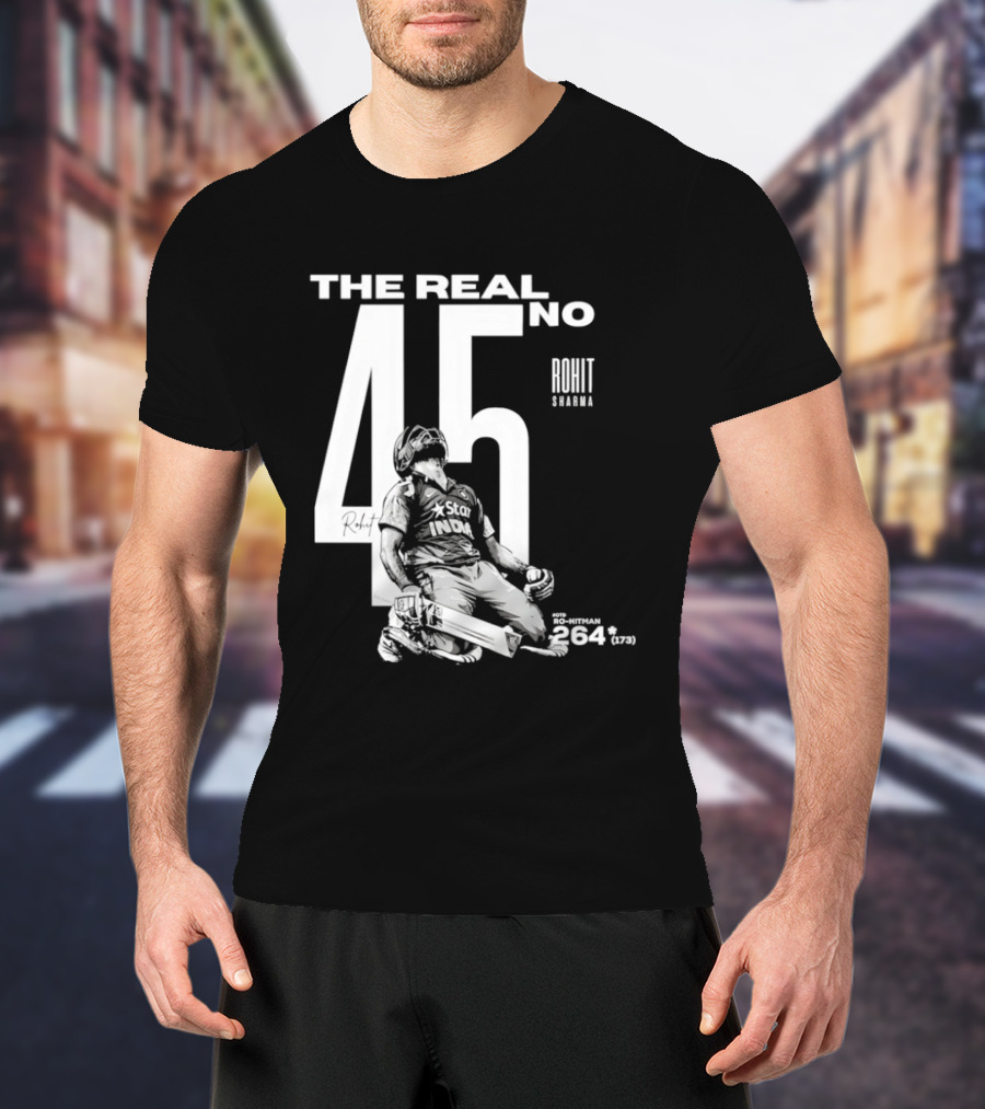 Rohit Sharma The Real No 45 Ro Hitman 264 Runs T-Shirt