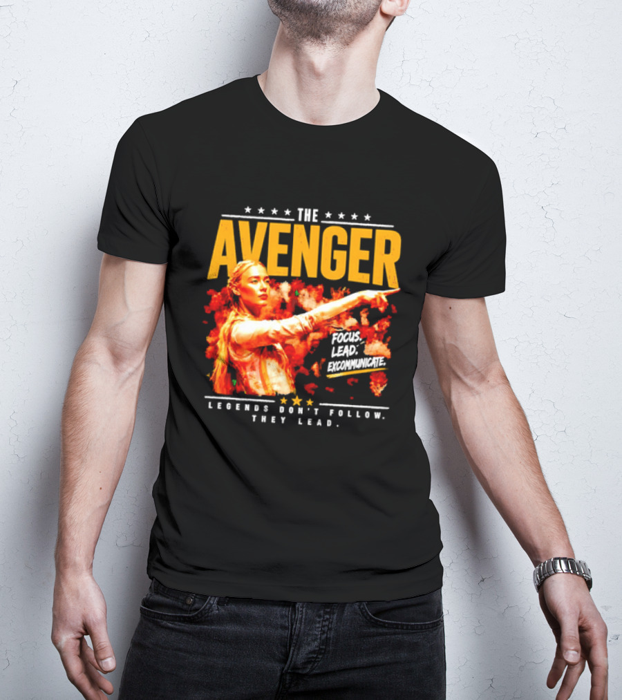 The Avenger Sophia Cunningham Legends Don't Follow They Lead Focus Lead Excommunicate T-Shirt