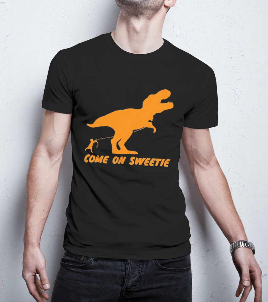 T Rex Dinosaur Come On Sweetie Leash Humor T-Shirt