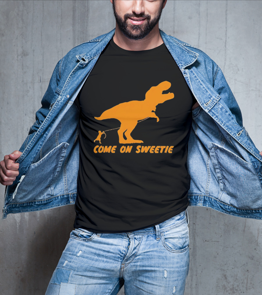 T Rex Dinosaur Come On Sweetie Leash Humor T-Shirt