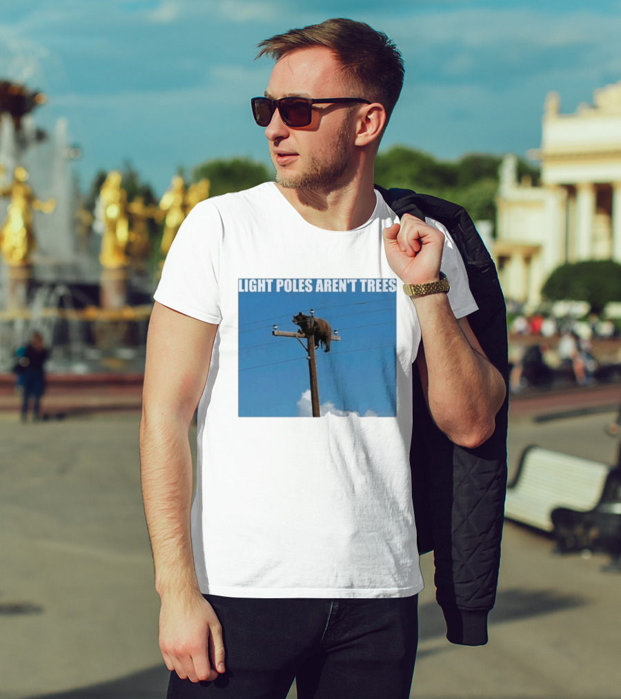 Light Poles Aren't Trees Bear On Pole T-Shirt