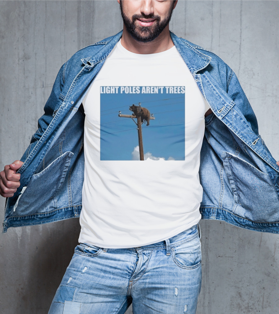 Light Poles Aren't Trees Bear On Pole T-Shirt