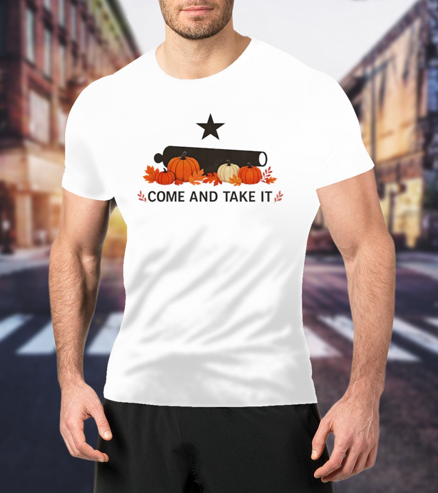 Come And Take It Pumpkin Cannon With Fall Leaves And Star T-Shirt