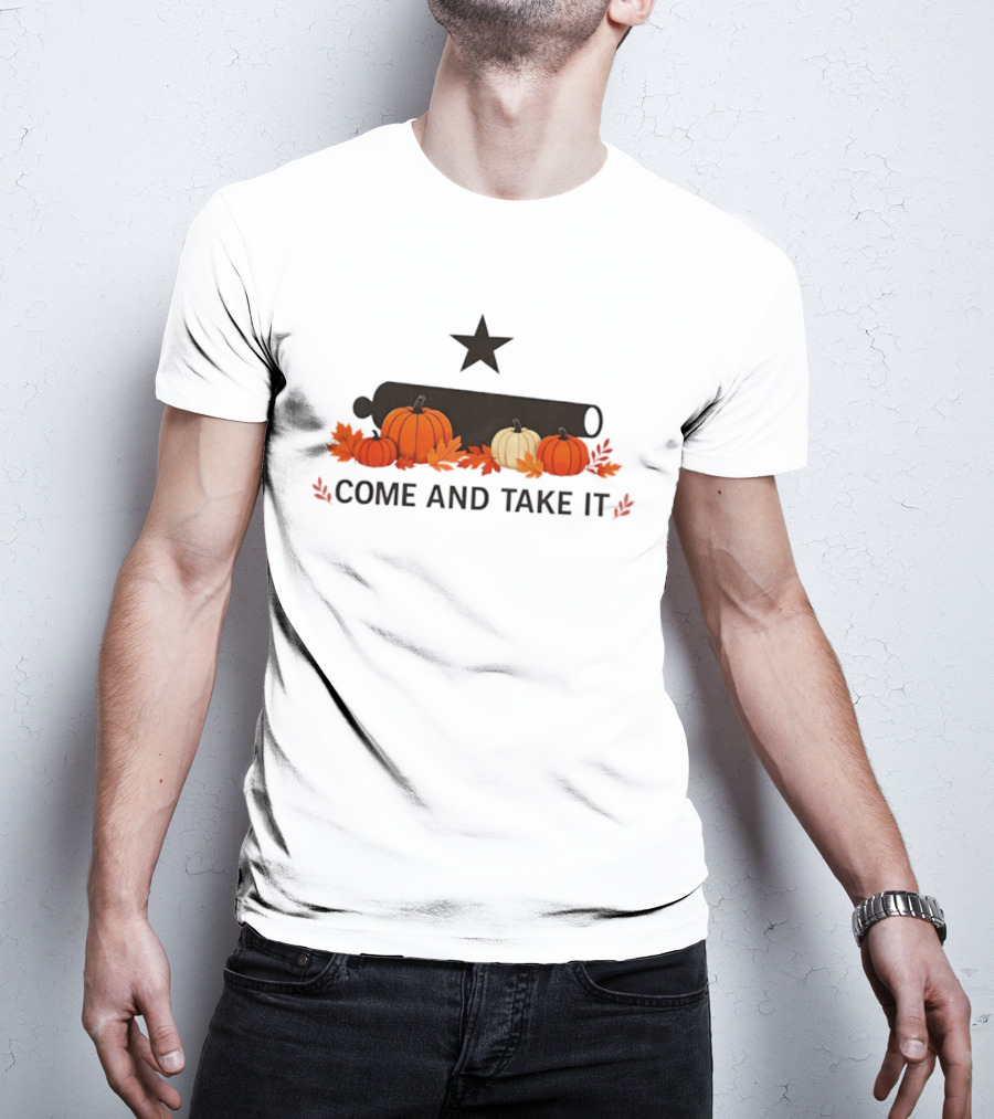 Come And Take It Pumpkin Cannon With Fall Leaves And Star T-Shirt