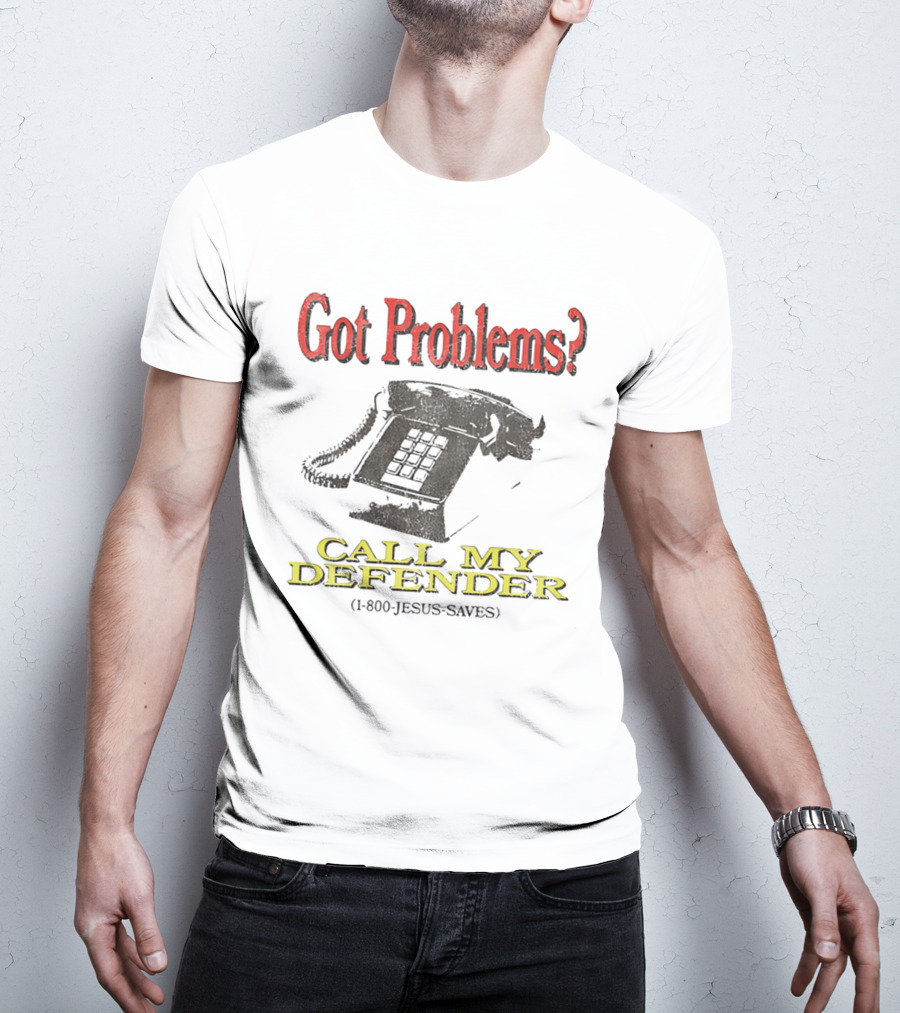 Got Problems Call My Defender 1 800 Jesus Saves Retro Telephone T-Shirt