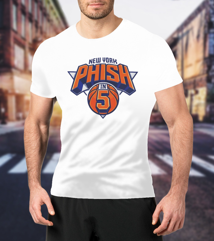 New York Phish Basketball Sports In 5 T-Shirt