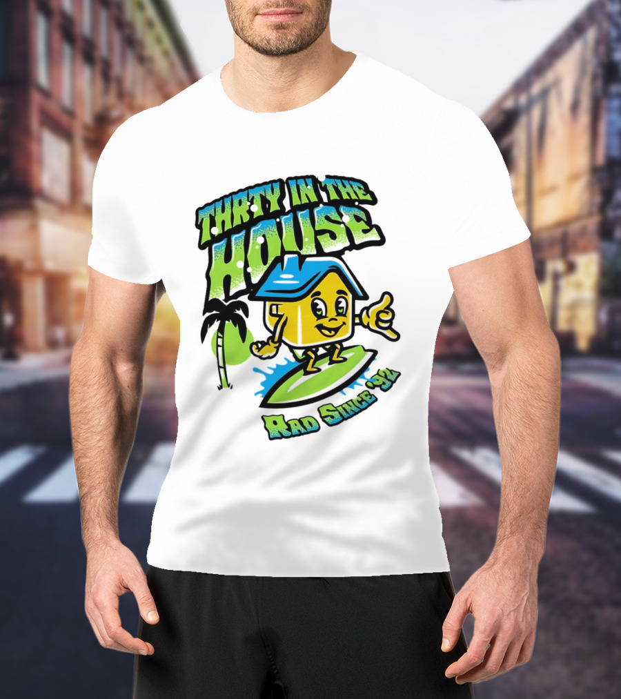 Thrty In The House Rad Since 92 Surfer Cartoon Palm Tree Vibes T-Shirt