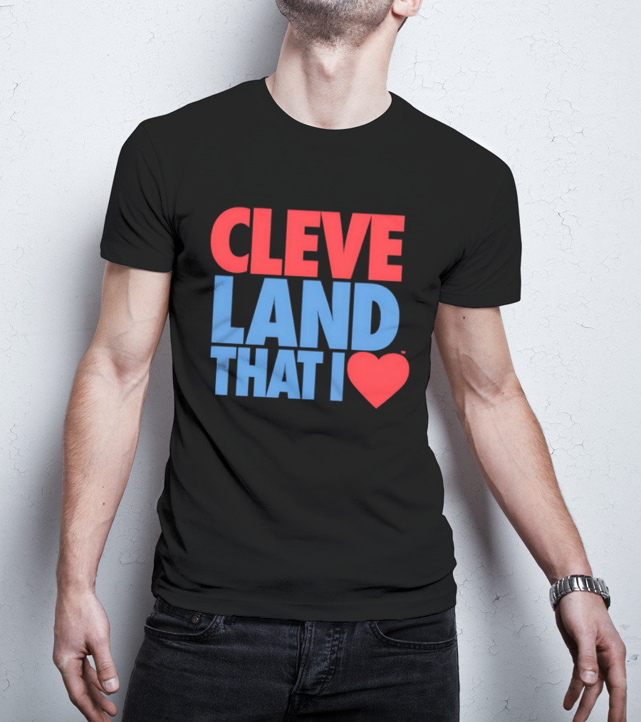 Cleve Land That I Love T-Shirt