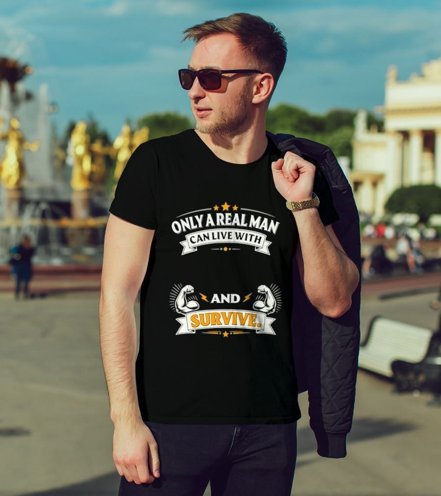Only A Real Man Can Live With And Survive Boxing Gloves And Stars T-Shirt