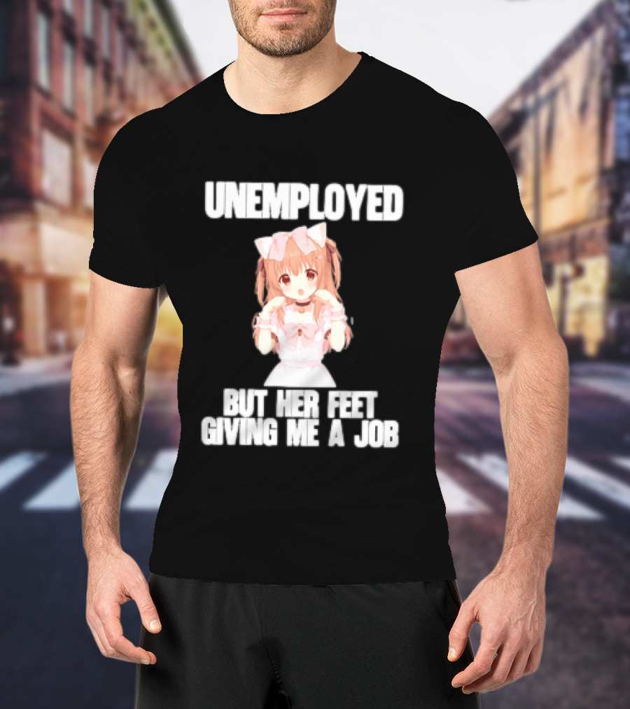Unemployed But Her Feet Giving Me A Job Anime Kawaii Girl Pink Aesthetic T-Shirt