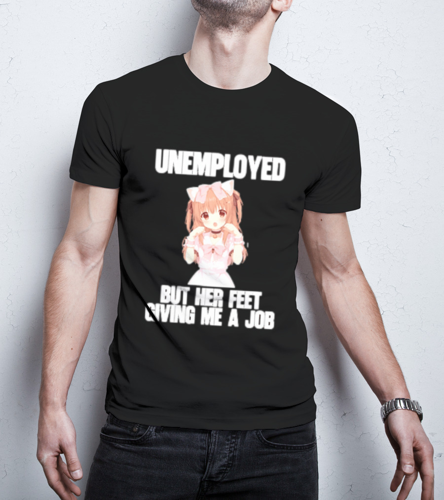 Unemployed But Her Feet Giving Me A Job Anime Kawaii Girl Pink Aesthetic T-Shirt