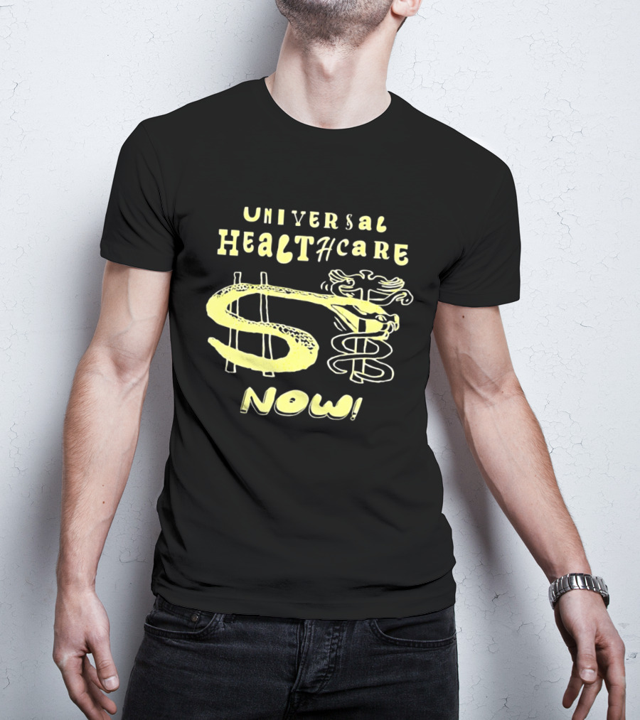 Universal Healthcare Now Medical Rights With Caduceus T-Shirt