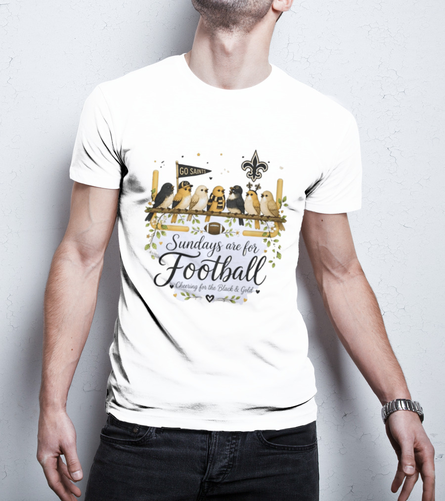Go Saints Black And Gold Birds Football Sundays Cheering T-Shirt