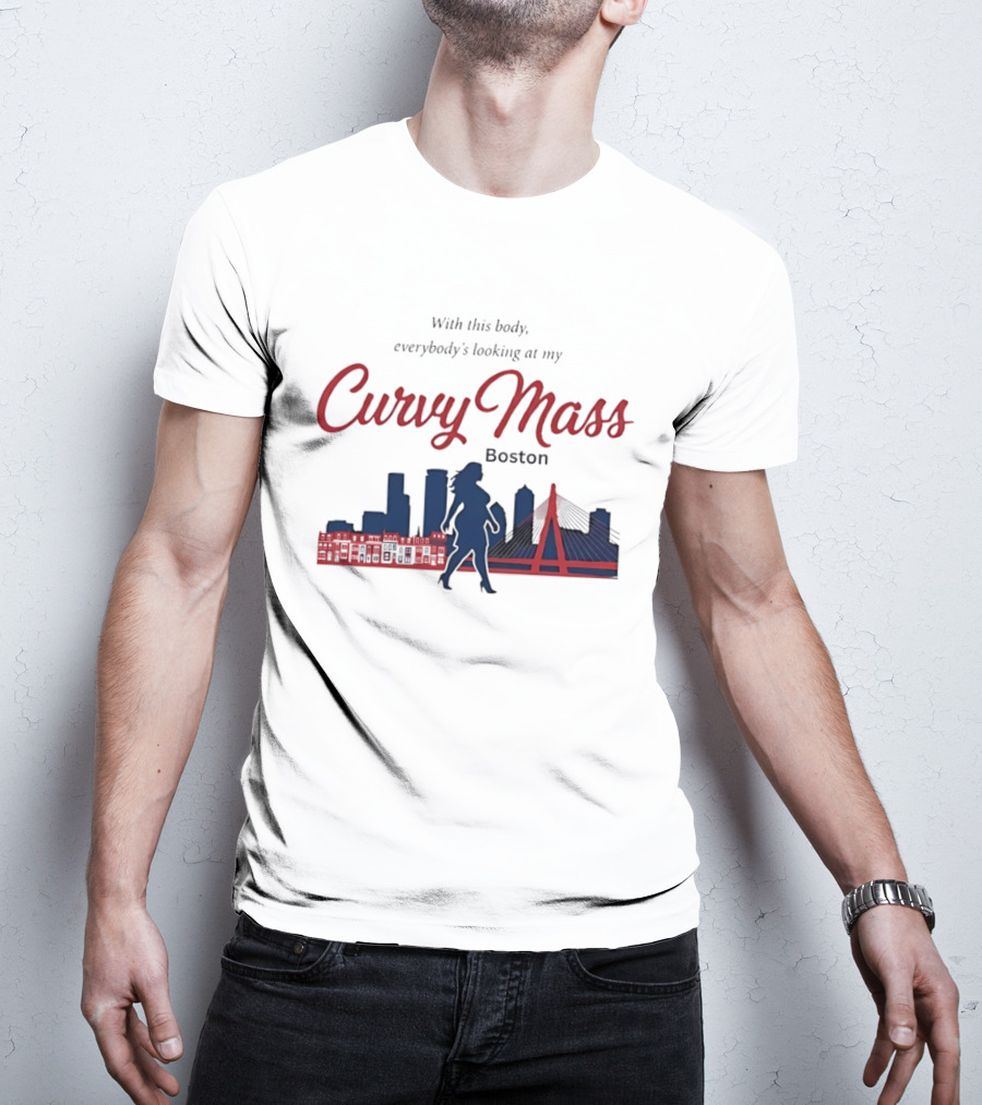 With This Body Everybody's Looking At My Curvy Mass Boston City Skyline T-Shirt