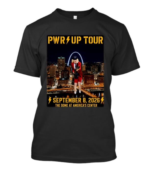 Pwr Up Tour 2026 ACDC St. Louis MO Event The Dome At America's Center September 8 2026 T-Shirt