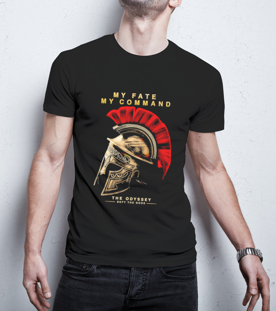 My Fate My Command Spartan Helmet The Odyssey Defy The Gods T-Shirt