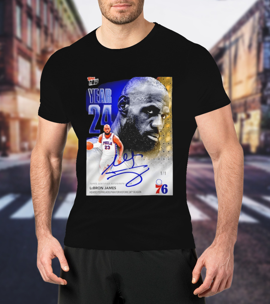 Topps Certified Autograph LeBron James Year 24 Philadelphia 76ers Historic Season T-Shirt
